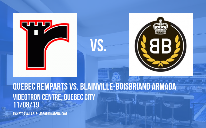 Quebec Remparts vs. Blainville-Boisbriand Armada at Videotron Centre