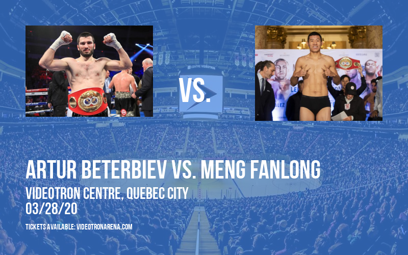 Top Rank Boxing: Artur Beterbiev vs. Meng Fanlong [CANCELLED] at Videotron Centre