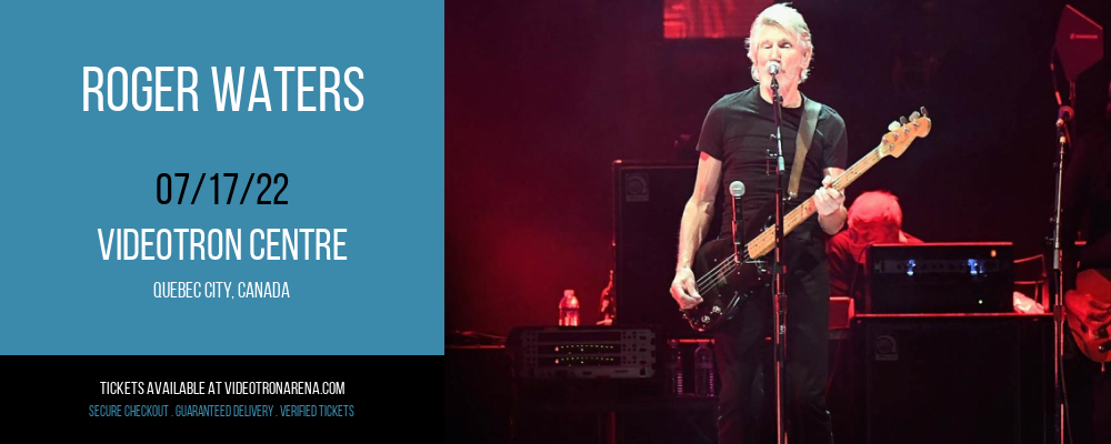 Roger Waters at Videotron Centre