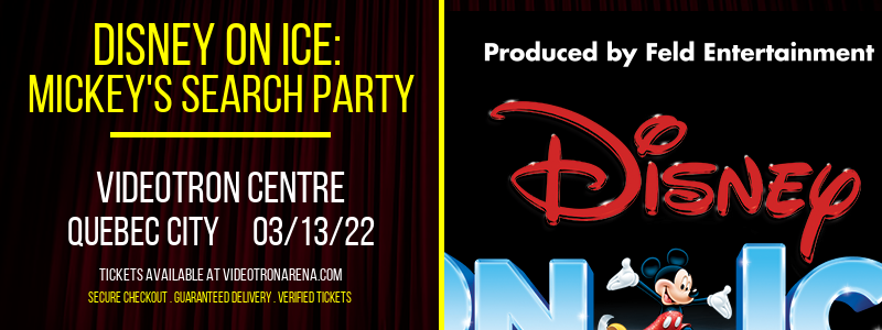 Disney On Ice: Mickey's Search Party at Videotron Centre