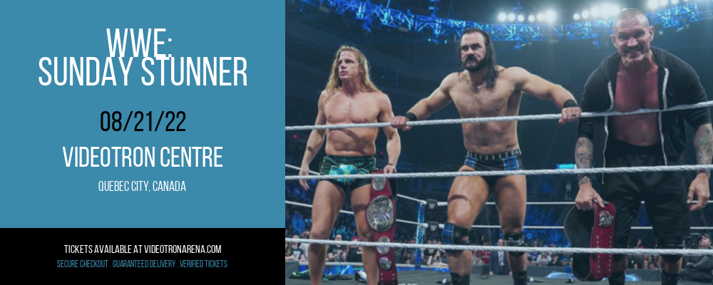 WWE: Sunday Stunner at Videotron Centre