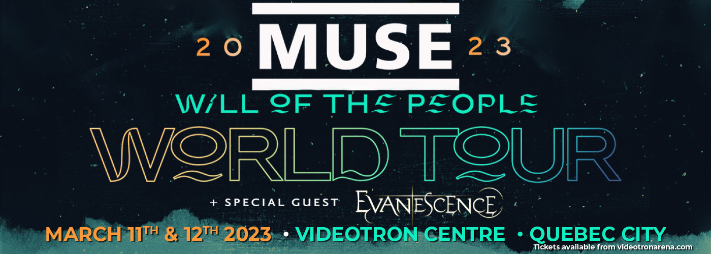 Muse: Will of the People World Tour with Evanescence at Videotron Centre