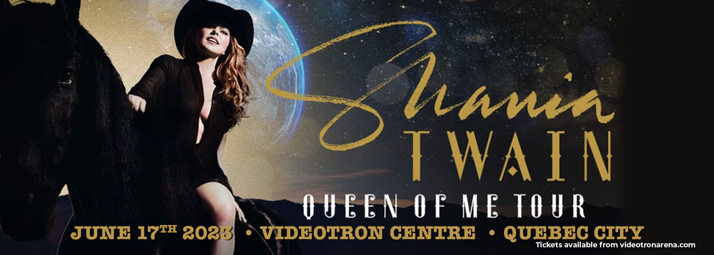 Shania Twain: Queen Of Me Tour at Videotron Centre