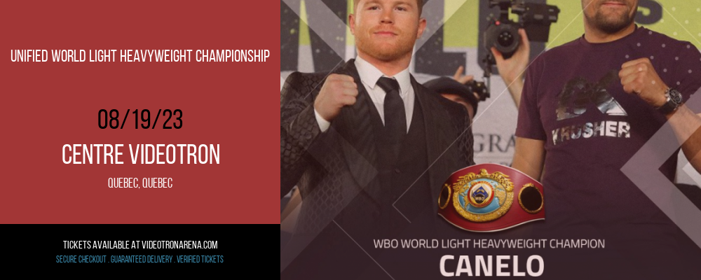 Unified World Light Heavyweight Championship at Centre Videotron