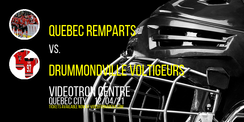 Quebec Remparts vs. Drummondville Voltigeurs at Videotron Centre